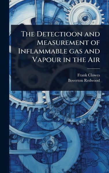The Detectioon and Measurement of Inflammable gas and Vapour in the Air The Detectioon and Measurement of Inflammable gas and Vapour in the Air