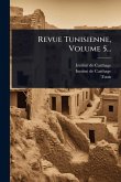 Revue Tunisienne, Volume 5...