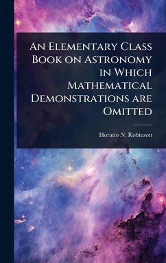 Cover An Elementary Class Book on Astronomy in Which Mathematical Demonstrations are Omitted