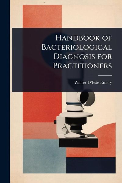 Handbook of Bacteriological Diagnosis for Practitioners Handbook of Bacteriological Diagnosis for Practitioners