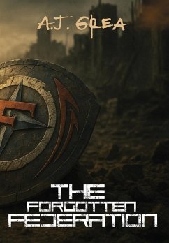 The Forgotten Federation - Grea, A J