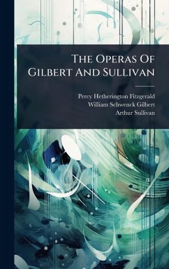 Cover The Operas Of Gilbert And Sullivan