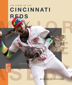 The Story of the Cincinnati Reds - Goodman, Michael E The Story of the Cincinnati Reds - Goodman, Michael E