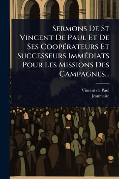 Cover Sermons De St Vincent De Paul Et De Ses CoopÃ(c)rateurs Et Successeurs ImmÃ(c)diats Pour Les Missions Des Campagnes...