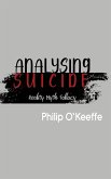 Analysing Suicide - Reality Myth Fallacy