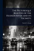 The Picturesque Beauties of the Hudson River and its Vicinity;