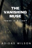 The Vanishing Muse - There Is A Light The Vanishing Muse - There Is A Light