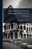 Sul Diritto Greco-romano Privato In Sicilia... Sul Diritto Greco-romano Privato In Sicilia...