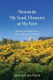 Storm in My Soul, Flowers at My Feet Storm in My Soul, Flowers at My Feet