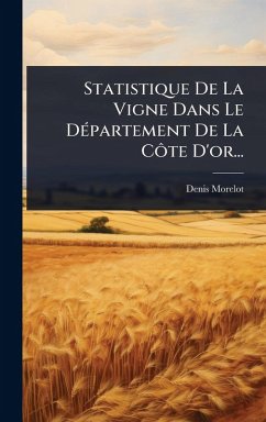 Cover Statistique De La Vigne Dans Le DÃ(c)partement De La CÃ´te D'or...