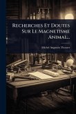 Recherches Et Doutes Sur Le Magnetisme Animal...