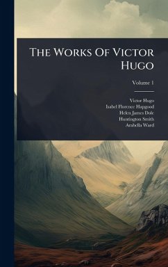 The Works Of Victor Hugo - Hugo, Victor