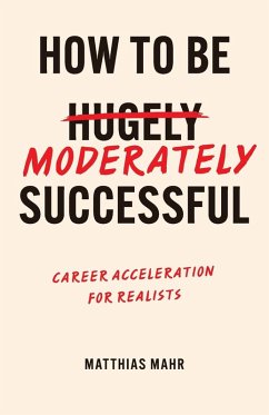 Cover How To Be Moderately Successful