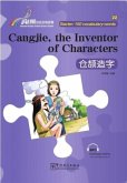 Cangjie, the Inventor of Characters - Rainbow Bridge Graded Chinese Reader, Starter : 150 Vocabulary Words Cangjie, the Inventor of Characters - Rainbow Bridge Graded Chinese Reader, Starter : 150 Vocabulary Words