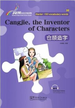 Cangjie, the Inventor of Characters - Rainbow Bridge Graded Chinese Reader, Starter : 150 Vocabulary Words