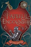 Fateful Encounters Fateful Encounters