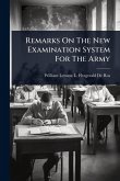 Remarks On The New Examination System For The Army Remarks On The New Examination System For The Army