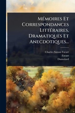 Cover MÃ(c)moires Et Correspondances LittÃ(c)raires, Dramatiques Et Anecdotiques...