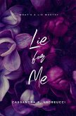 Lie for Me Lie for Me