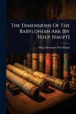 The Dimensions Of The Babylonian Ark [by H.h.p. Haupt]