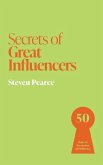 Secrets of Great Influencers Secrets of Great Influencers