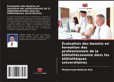 Évaluation des besoins en formation des professionnels de la bibliothéconomie dans les bibliothèques universitaires