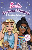 Barbie: Forever Friends - A Reader Collection Barbie: Forever Friends - A Reader Collection