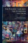 The Periodic Law And The Hydrogen Spectrum
