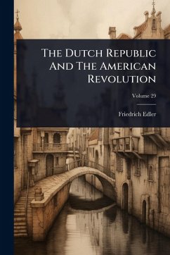 Cover The Dutch Republic And The American Revolution