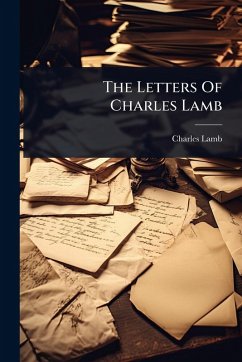 The Letters Of Charles Lamb - Lamb, Charles