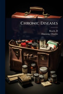 Chronic Diseases - D, Rosch; Charles, Dummig Chronic Diseases - D, Rosch; Charles, Dummig