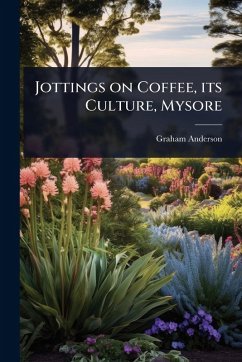 Cover Jottings on Coffee, its Culture, Mysore