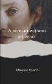 A scream without an echo A scream without an echo