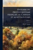 Histoire du protestantisme français au Canada et aux Ã‰tats-Unis