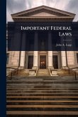 Important Federal Laws Important Federal Laws