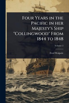 Cover Four Years in the Pacific in her Majesty's Ship 