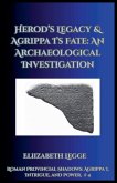 Herod's Legacy & Agrippa I's Fate Herod's Legacy & Agrippa I's Fate