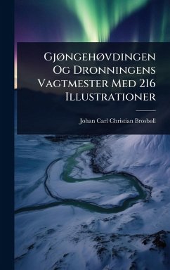 Cover GjÃ, ngehÃ, vdingen Og Dronningens Vagtmester Med 216 Illustrationer