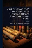Arabic Commentary on Nahum With Introd., Abridged Translation, and Notes