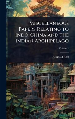 Cover Miscellaneous Papers Relating to Indo-China and the Indian Archipelago