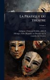 La Pratique du thÃ(c)âtre La Pratique du thÃ(c)âtre