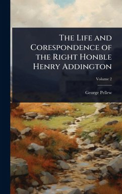Cover The Life and Corespondence of the Right Honble Henry Addington