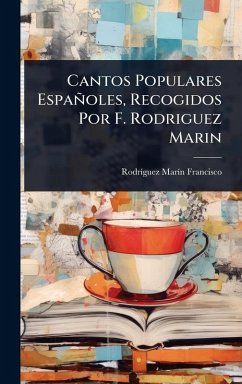 Cover Cantos Populares Españoles, Recogidos Por F. Rodriguez Marin