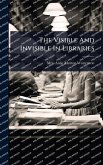 The Visible And Invisible In Libraries