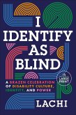 I Identify as Blind