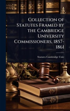 Cover Collection of Statutes Framed by the Cambridge University Commissioners, 1857-1861
