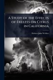 A Study of the Effects of Freezes on Citrus in California