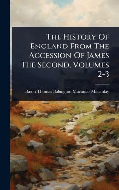 Cover The History Of England From The Accession Of James The Second, Volumes 2-3