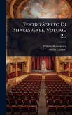Teatro Scelto Di Shakespeare, Volume 2... Teatro Scelto Di Shakespeare, Volume 2...