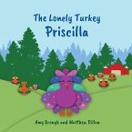 The Lonely Turkey Priscilla